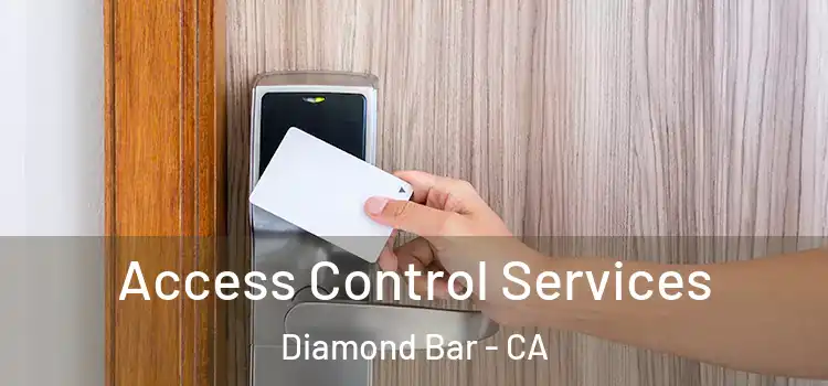 Access Control Services Diamond Bar - CA