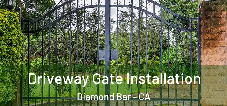 Driveway Gate Installation Diamond Bar - CA