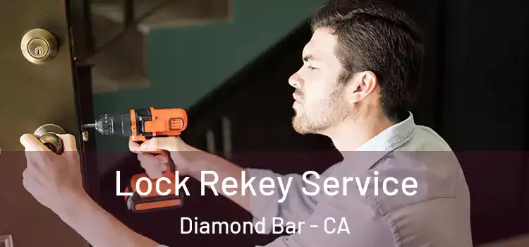 Lock Rekey Service Diamond Bar - CA